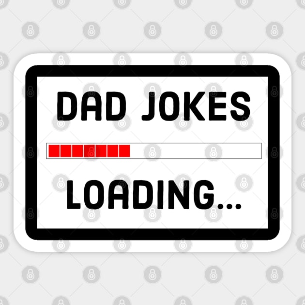 Dad Jokes Loading... Sticker by CoolMomBiz